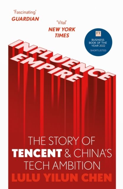 Influence Empire: The Story of Tencent and China