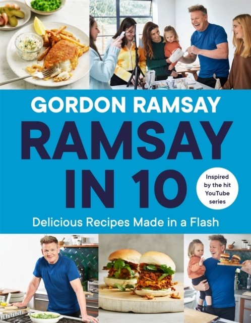 Ramsay in 10 - Delicious Recipes Made in a Flash