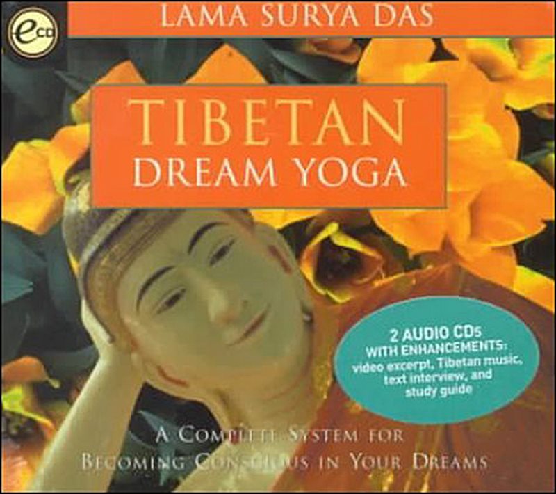 Tibetan Dream Yoga: A Complete System for Becoming Conscious in Your Dreams [With Study Guide]