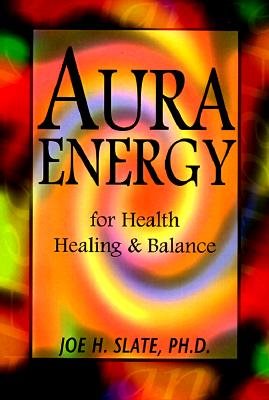 Aura Energy for Health, Healing and Balance