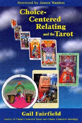 Choice-Centered Relating and the Tarot