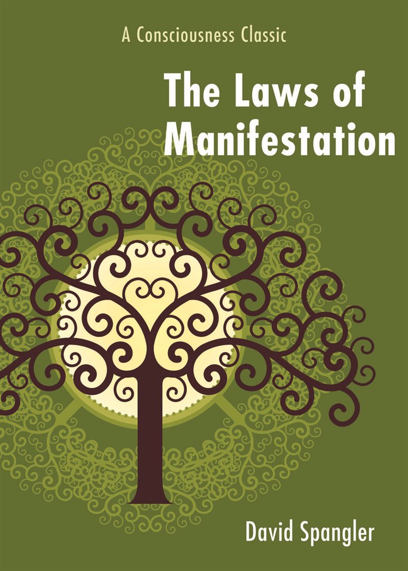 Laws of manifestation - a consciousness classic