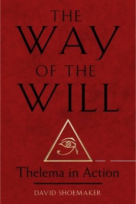 The Way of Will: Thelema in Action