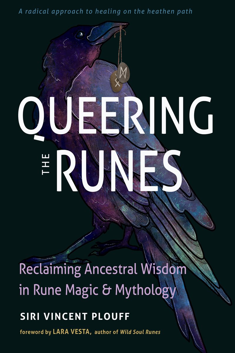 Queering the Runes: Reclaiming Ancestral Wisdom in Rune Magic and Mythology