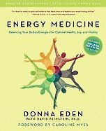 Energy Medicine: Balancing Your Body & Energies For Optimal Health, Joy & Vitality (10th Anniversary