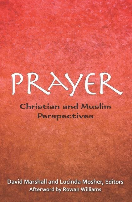 Prayer - christian and muslim perspectives