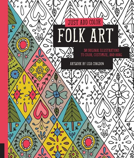 Just add color: folk art - 30 original illustrations to color, customize, a