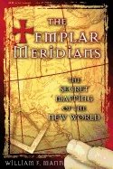 Templar Meridians : The Secret Mapping of the New World