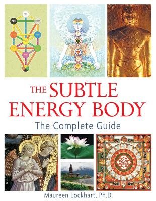 Subtle Energy Body: The Complete Guide (O)