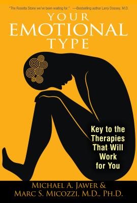 Your Emotional Type: Key To The Therapies That Will Work For You