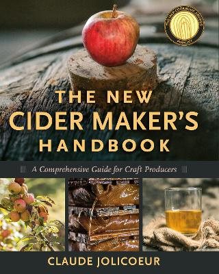 New cider makers handbook - a comprehensive guide for craft producers