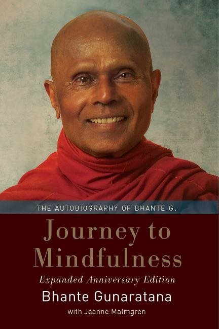 Journey to mindfulness - the autobiography of bhante g.