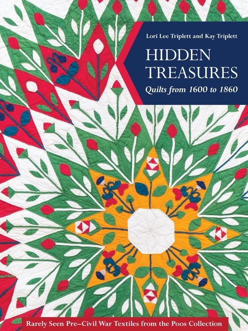 Hidden Treasures, Quilts from 1600 to 1860