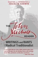 John Michell Reader : Writings and Rants of a Radical Traditionalist