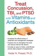 Treat concussion, tbi, and ptsd with vitamins and antioxidants