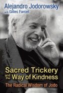 Sacred Trickery And The Way Of Kindness : The Radical Wisdom of Jodo