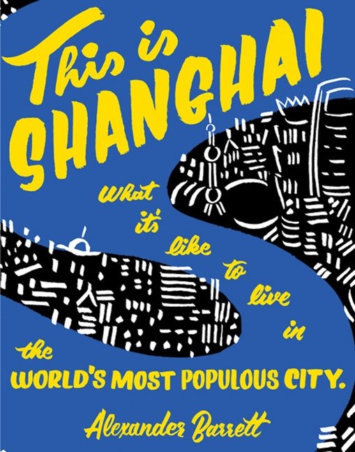 This is shanghai - what its like to live in the worlds most populous city