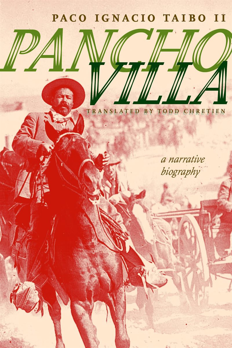 Pancho Villa : A Narrative Biography