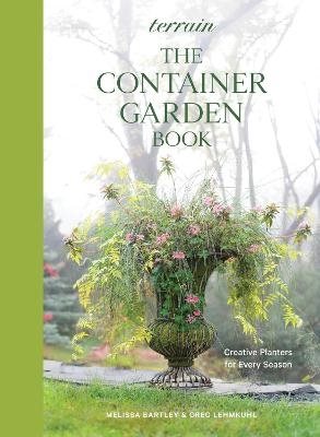 Terrain: The Container Gardening Book