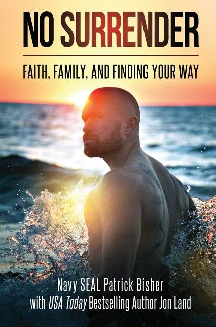 No surrender - faith, family, and finding your way