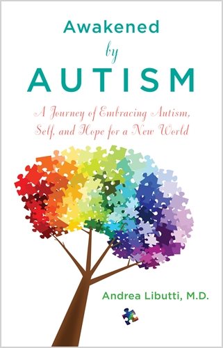 Awakened by autism - embracing autism, self and hope for a new world