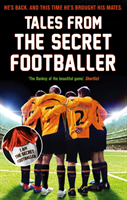 Tales from the Secret Footballer