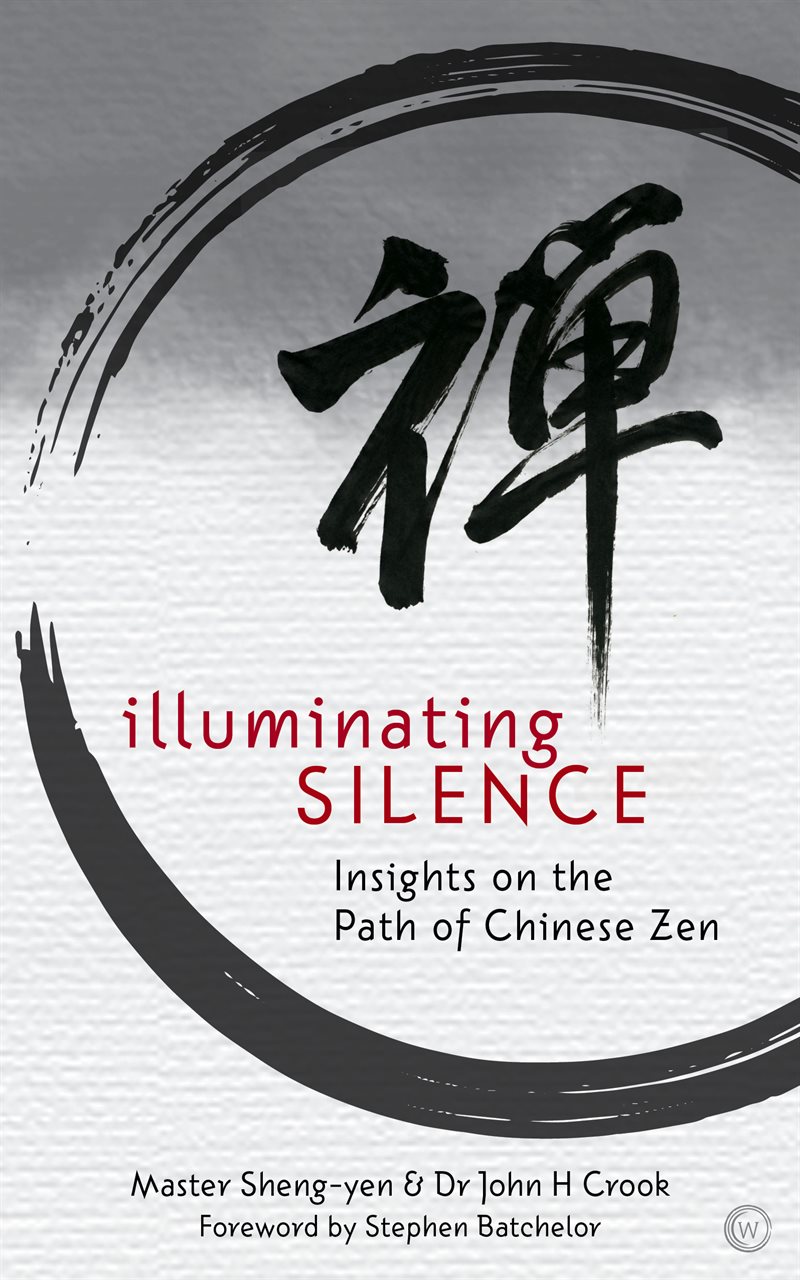 Illuminating silence - insights on the path of chinese zen meditation