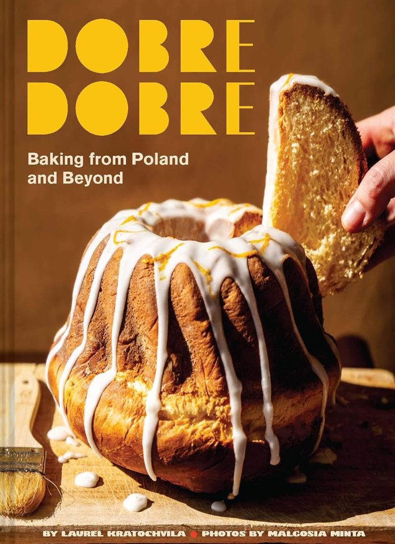 Dobre Dobre Baking from Poland and Beyond