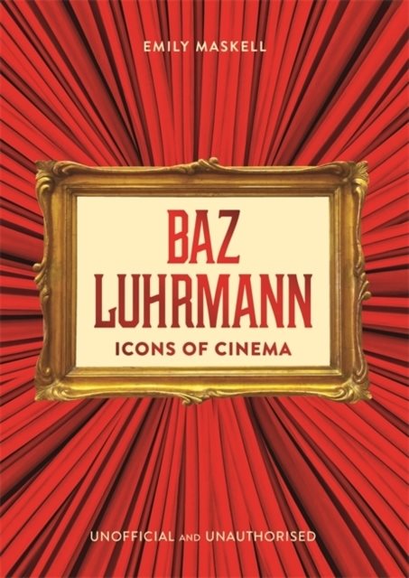 Icons of Cinema: Baz Luhrmann