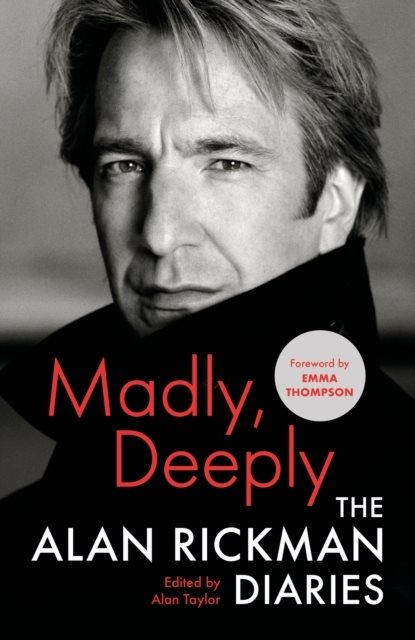 Madly, Deeply - The Alan Rickman Diaries