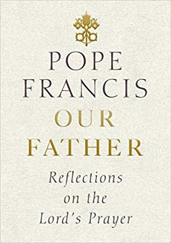 Our Father: Reflections on the Lord