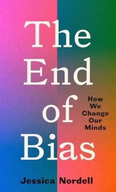 The End of Bias