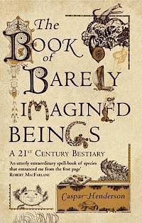 The Book of Barely Imagined Beings