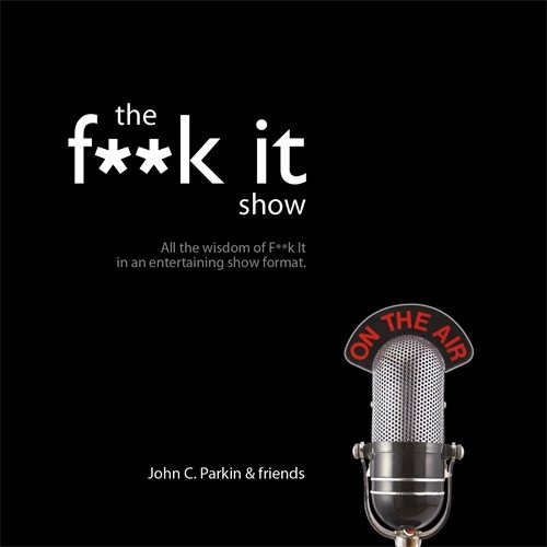 The Fuck It Show