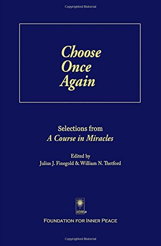 Choose Once Again: Selections from ACIM