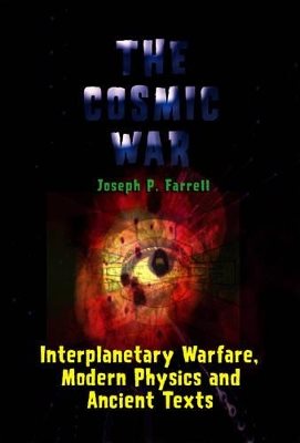 Cosmic war - interplanetary warfare, modern physics, and ancient texts