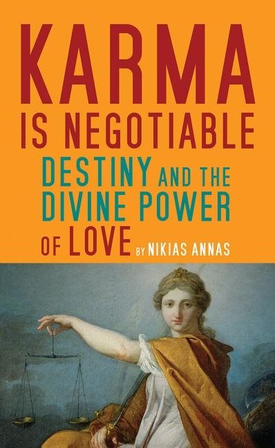 Karma Is Negotiable: Destiny and the Divine Power of Love