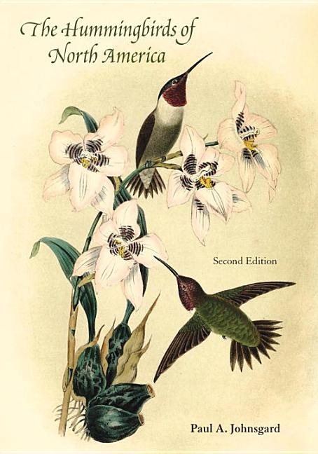 Hummingbirds Of North America, Second Edition