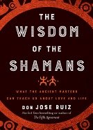 Wisdom Of The Shamans