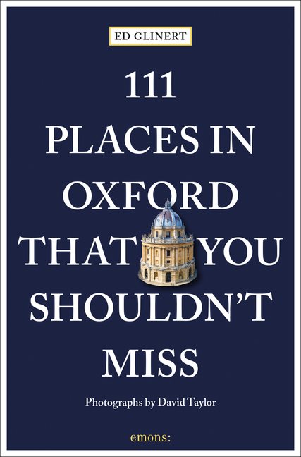 111 Places In Oxford That You Shouldnt Miss
