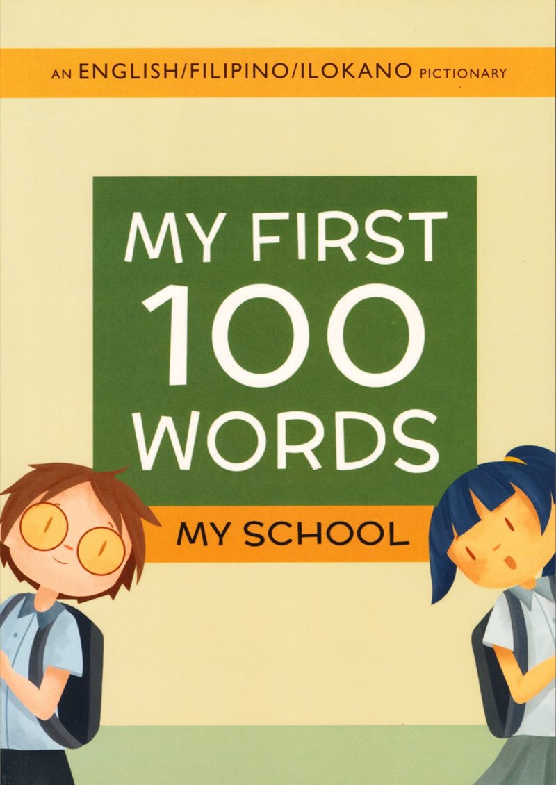 My First 100 Words: My School (Engelska, English/Filipino/Ilokano)