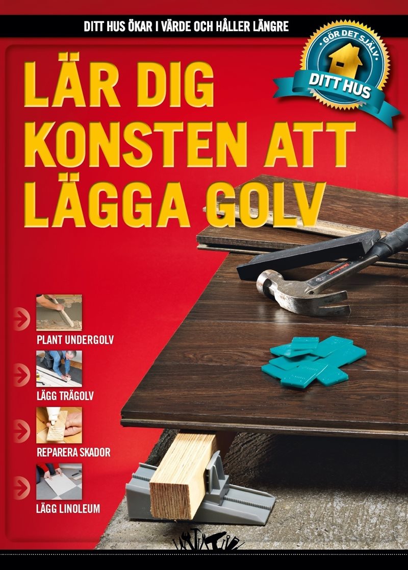 Lär dig konsten att lägga golv