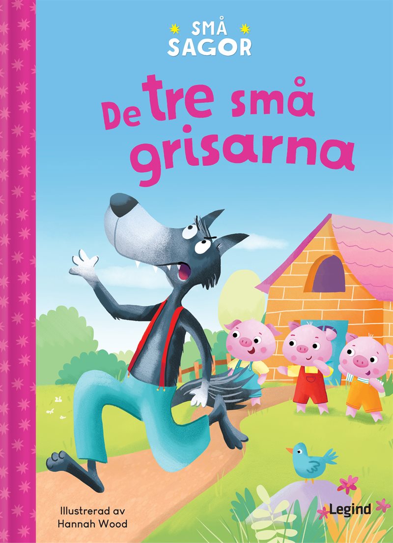Små sagor : De tre små grisarna