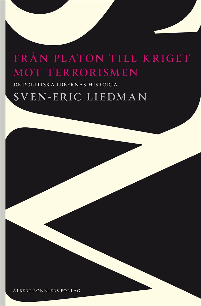 Från Platon till kriget mot terrorismen : de politiska idéernas historia