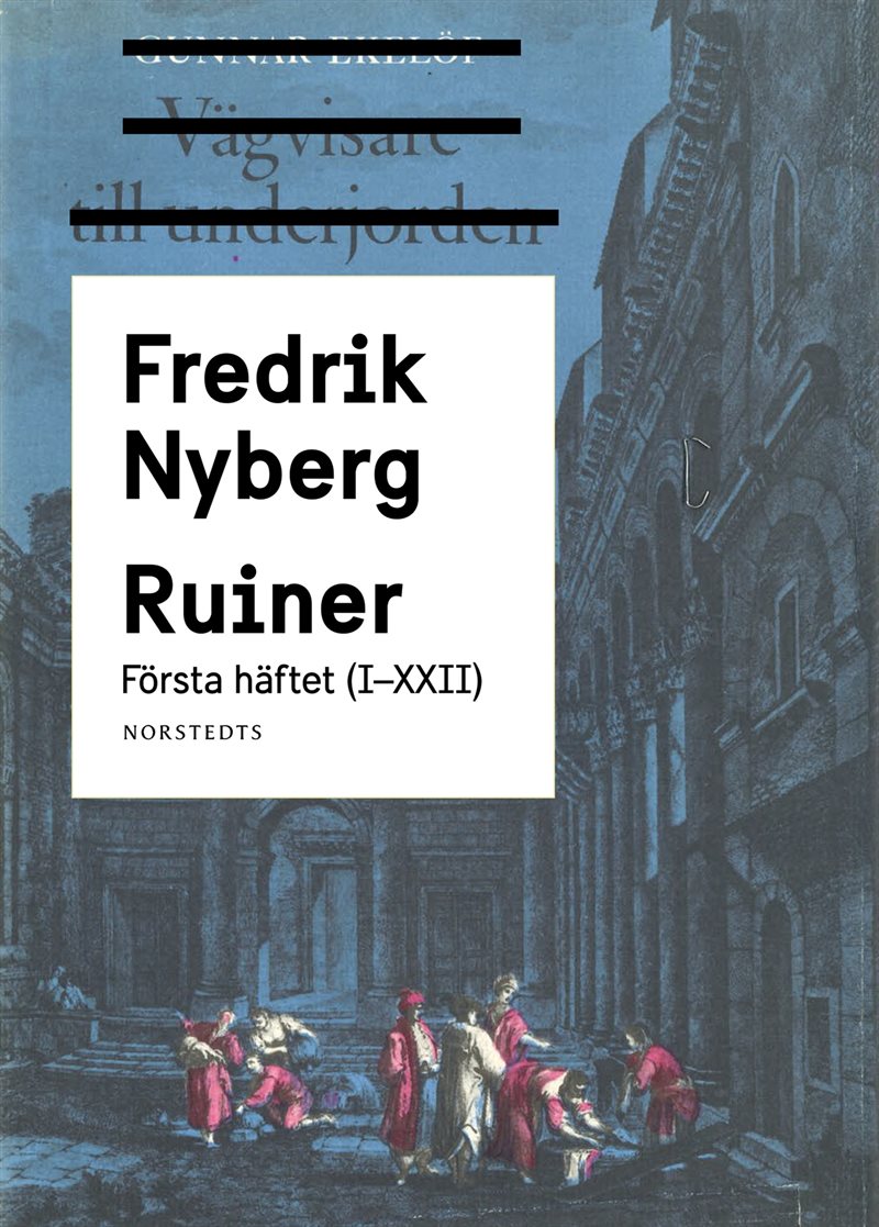 Ruiner : första häftet (I - XXII)