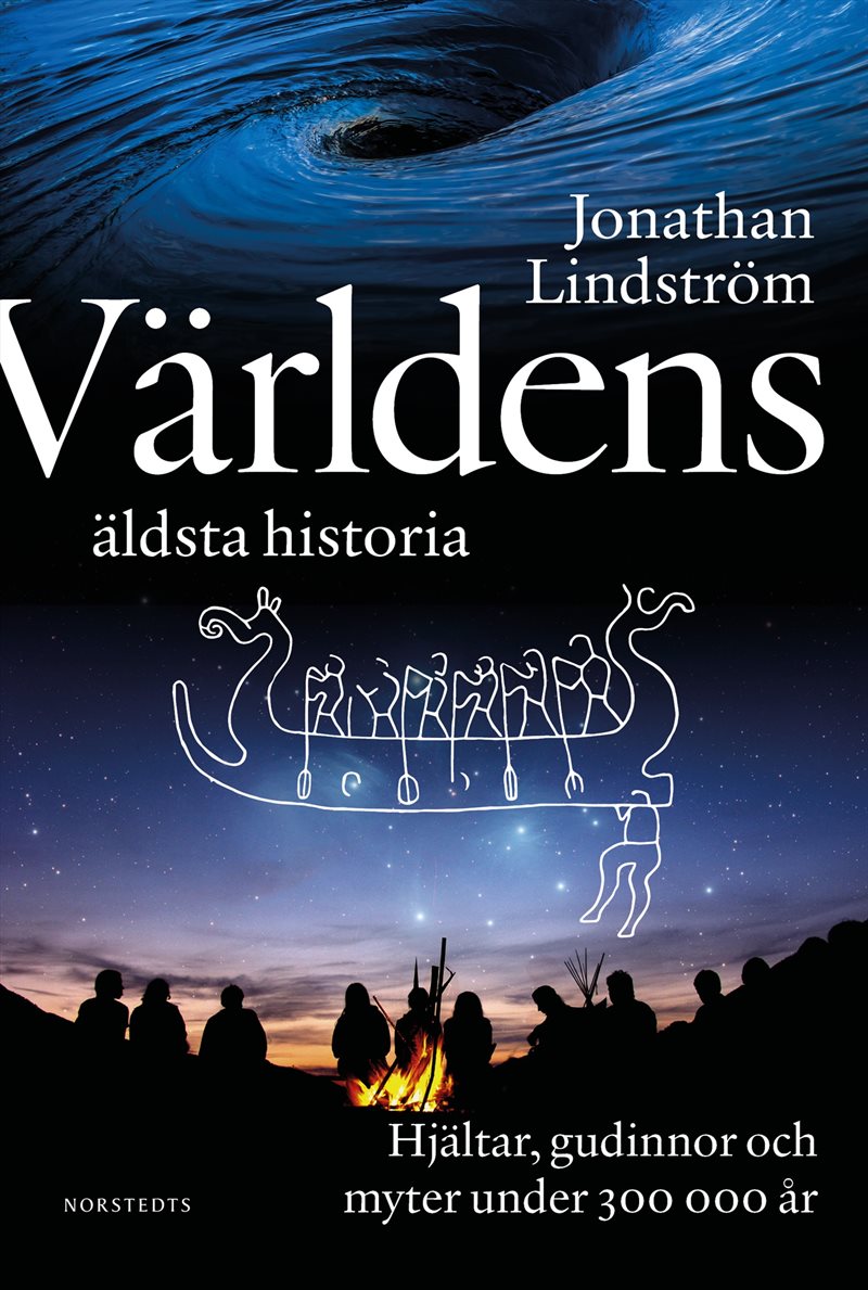 Världens äldsta historia : Hjältar, gudinnor och myter under 300 000 år