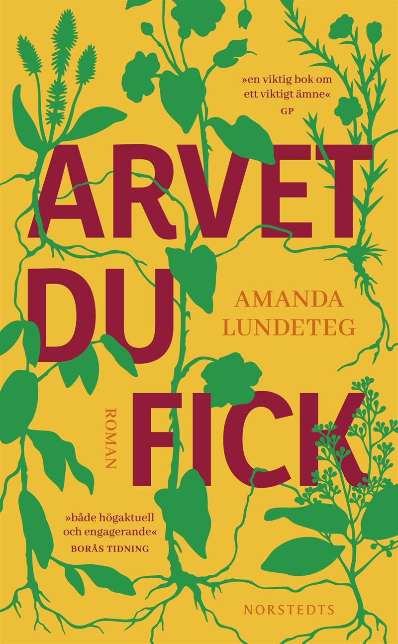 Arvet du fick