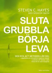 Sluta grubbla börja leva