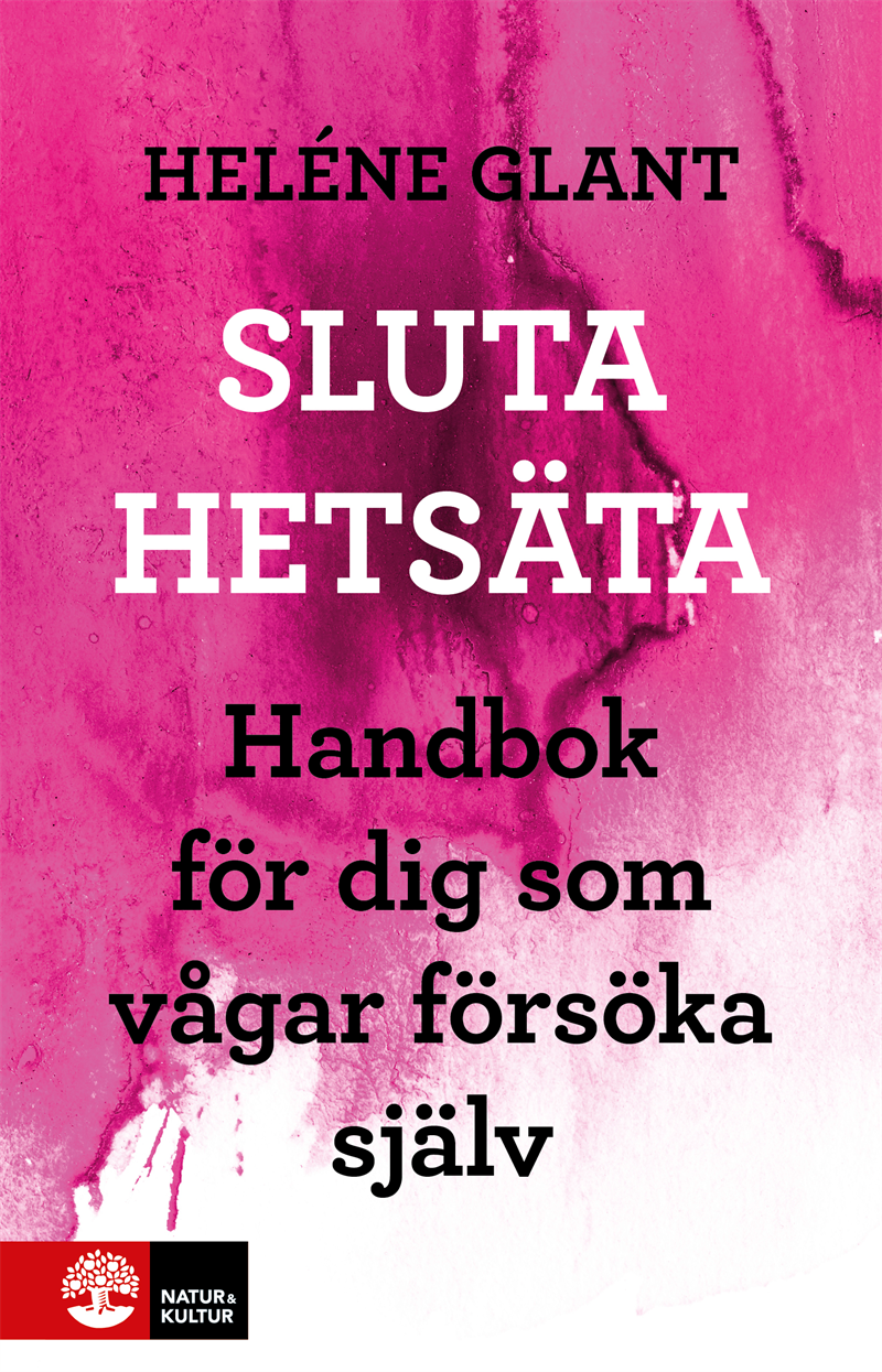 Sluta hetsäta : handbok för dig som vågar försöka själv