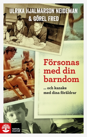 Försonas med din barndom ... och kanske med dina föräldrar